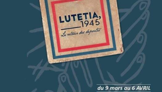 Lutetia 1945, le retour des Déportés