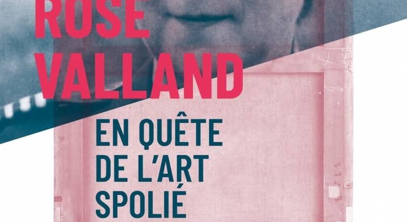 Rose Valland en quête de l'art spolié